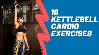 18 Kettlebell Cardio Exercises [upl. by Nelrsa]