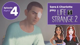 Escape from Sacred Hope  Charlotte amp Sara play Life is Strange 2 Episode 4  Part 1 [upl. by Keener]