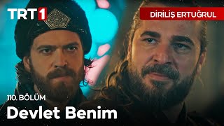 Diriliş Ertuğrul 110 Bölüm  Burada Devlet Benim [upl. by Ecinerev]