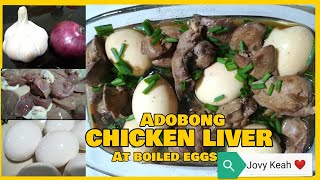 Adobong Atay ng manok at nilagang itlog Jovy Keah [upl. by Aizirtap450]