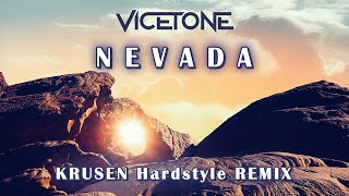 Vicetone  Nevada Krusen Hardstyle Remix [upl. by Leynwad]