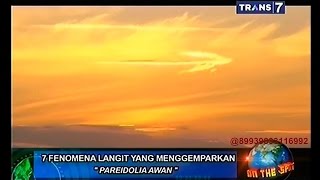 On The Spot  7 Fenomena Langit yang Menggemparkan [upl. by Bodrogi557]