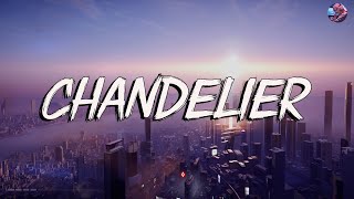 SIA  Chandelier Lyrics  Sean Paul Dua Lipa Oliver Tree Ed Sheeran…Mix Lyrics [upl. by Enelra]