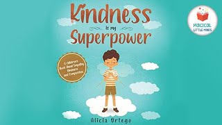 Kids Books Read Aloud Story 📚 Kindness Is My Superpower By Alicia Ortego [upl. by Eisiam]