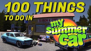 100 Things to do in MY SUMMER CAR [upl. by Zebadiah405]