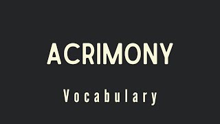 What is the meaning of Acrimony [upl. by Eirotal]