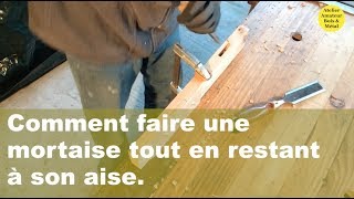 Comment faire une mortaise tout en restant à son aise [upl. by Ailemac610]