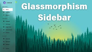 Glassmorphism Sidebar Using HTML CSS And JS [upl. by Henriques]