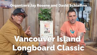 Vancouver Island Longboard Classic Surf Competition Organizers Discuss Upcoming Event in Ucluelet BC [upl. by Naol665]