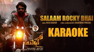 Salaam Rocky Bhai  Karaoke  KGF Chapter 1 Kannada  Yash  Ravi Basrur  VNagendra Prasad [upl. by Netfa]