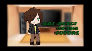 aot  snk react to the future eremika  yumikuri  little aruani  little mikannie part 1 [upl. by Eem866]