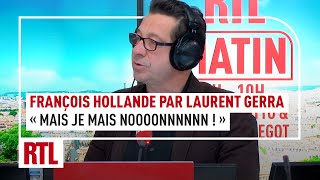 François Hollande par Laurent Gerra  quotMais je mais noooonnnnnn quot [upl. by Cherilyn875]