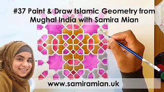 37 Paint amp Draw Islamic Geometry from Mughal India with Samira Mian [upl. by Freddy877]