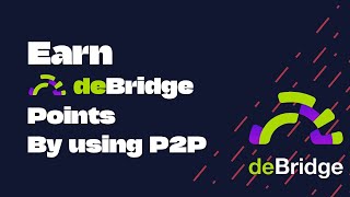 Earn deBridge Points by using P2P [upl. by Enirac]