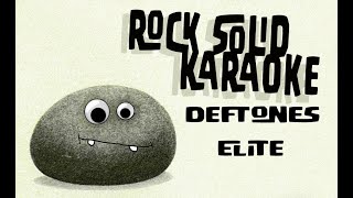 Deftones  Elite karaoke [upl. by Alcinia]