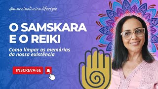 O Samskara e o Reiki [upl. by Dru]