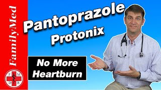 Pantoprazole Protonix No More Heartburn but is it safe [upl. by Aelaza]