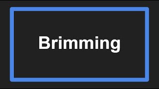 Meaning of Brimming [upl. by Gemina]