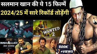 Salman Khan Upcoming Movies 2024 to 2025 [upl. by Zadack]