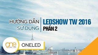 Hướng dẫn sử dụng phần mềm LedshowTW 2016  Phần 2 [upl. by Bertram]