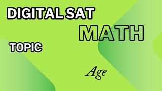 Digital SAT  Age [upl. by Nomyad651]