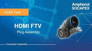 HDMI FTV Connector Assembly [upl. by Enimsay305]