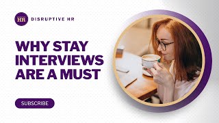 Why Stay Interviews Are A Must [upl. by Dacy]