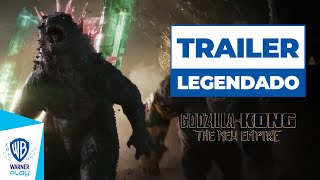 Godzilla vs Kong O Novo Império  Trailer Oficial [upl. by Mighell]