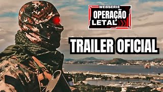 WEBSERIE OPERAÇÃO LETAL TRAILER OFICIAL [upl. by Eleph588]