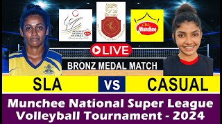 SLA vs CASUAL  BRONZ MEDAL MATCH  Munchee National Super League Volleyball Tournament 2024 [upl. by Nerahs541]