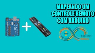 MAPEANDO UM CONTROLE REMOTO COM ARDUINO ARDUINO BRASIL [upl. by Aicatsana]