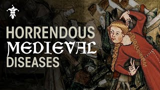 7 Most GRUESOME Medieval Diseases amp Their Cures or Lack of [upl. by Nevins44]