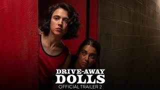 DRIVEAWAY DOLLS  Official Trailer 2 HD  Only In Theaters February 23 [upl. by Culver911]