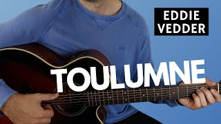 How to Play Toulumne by Eddie Vedder Fingerstyle Guitar Lesson [upl. by Eilema]