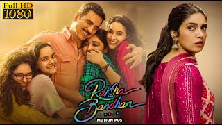 Raksha Bandhan Full Movie HD 1080p  Akshay Kumar Bhumi Pednekar Sadia Khateeb  Review amp Facts [upl. by Nallac]