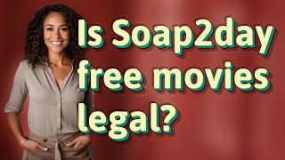 Is Soap2day free movies legal [upl. by Suiratnod]