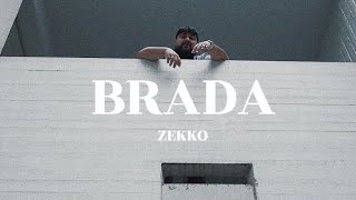 ZEKKO  BRADA OFFICIAL 4K VIDEO [upl. by Chae]