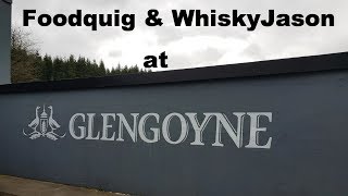 Fooquig amp WhiskyJason amp at Glengoyne Distillery in Scotland [upl. by Eeresid]