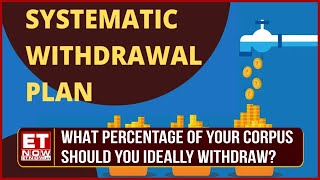 What Is Systematic Withdrawal Plan  Understanding The Intricacies amp Weightage Of The Plan  ET Now [upl. by Ishmael]