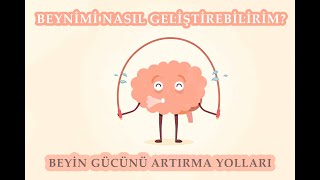 Beynimi Nasıl Geliştirebilirim  Beyin Gücünü Artırma Yolları  Beyin Egzersizleri [upl. by Trillby]