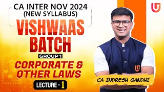 CA INTERMIDATE NOVEMBER 2024  VISHWAAS BATCH  CORPORATE amp OTHER LAWS  L  1  CA INDRESH GANDHI [upl. by Yerfoeg]