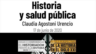 Historia y salud pública  Claudia Agostoni Urencio [upl. by Annohsal]