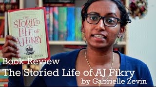 The Storied Life of AJ Fikry by Gabrielle Zevin  Book Review [upl. by Flossy]