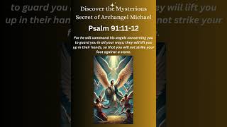 Psalm 9111 12 Hear the Archangels wisdom divineIn a prayer of four lines truly thine faith [upl. by Niledam]