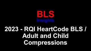 RQI  2023  Adult and Child Compressions  HeartCode 2025 BLS Complete rqi [upl. by Enyad]