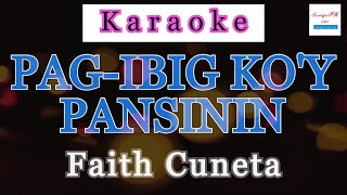 Pagibig Koy Pansinin Karaoke by Faith Cuneta [upl. by Nawak834]