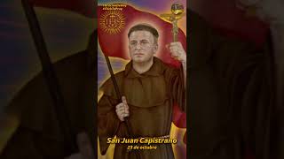 Oración a SAN JUAN DE CAPISTRANO  23 de octubre [upl. by Animahs587]