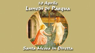 10 Aprile 2023  LUNEDÌ DI PASQUA  S Messa in diretta [upl. by Ymmas]