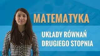 Matematyka  Układy równań drugiego stopnia [upl. by Georas]