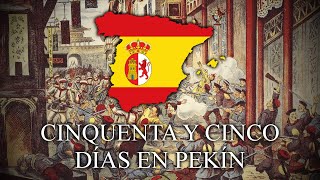 55 Días en Pekín  Spanish Version of The Song of the 11 Nations [upl. by Anitrak]